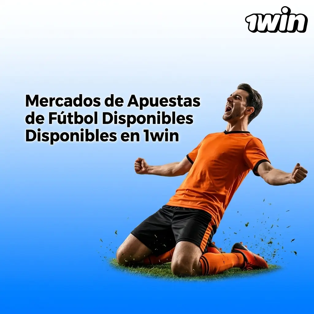 Mercados de apuestas de fútbol en 1win: resultado final, goles, hándicap y más opciones disponibles